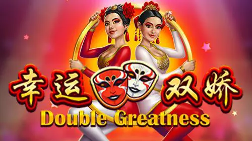 Double Greatness
